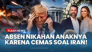 TRUMP TERTEKAN! Konflik Iran Bikin Presiden AS Batal Hadiri Pernikahan Putranya Sendiri