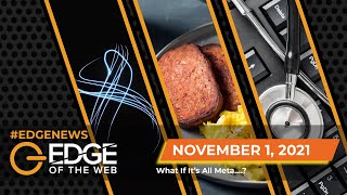 460 | News from the EDGE | Week of 11.1.2021