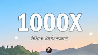 Download lagu Ghea Indrawari - 1000X | Lirik mp3