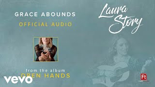 Laura Story - Grace Abounds (Audio)