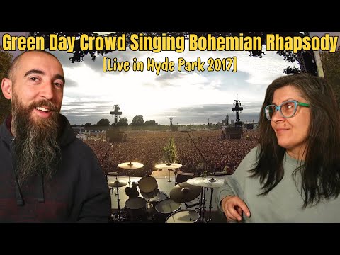 Green Day Crowd Singing Bohemian Rhapsody [Live in Hyde Park 2017] (REACTION) with my wife