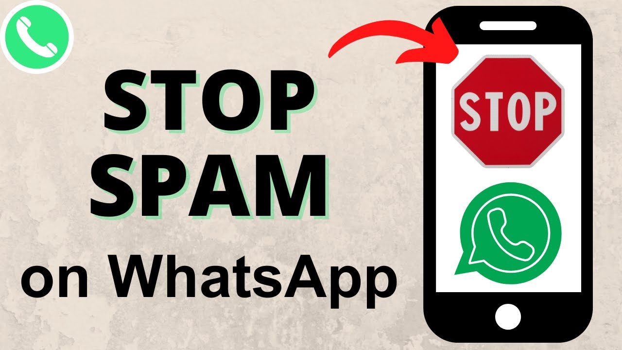 How to Stop Spam on WhatsApp - Block Spam Calls & Groups