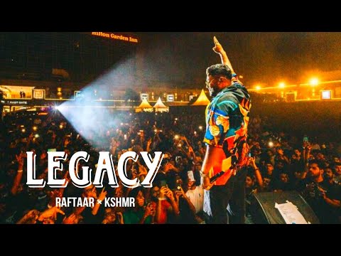 Legacy - Raftaar × Kshmr