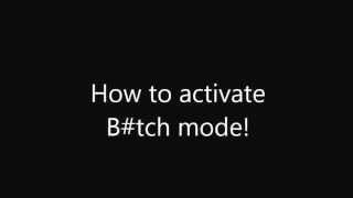 Activating Bitch mode