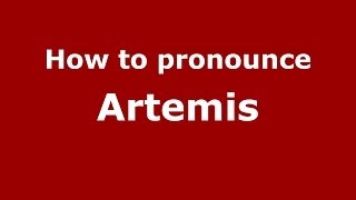 How to pronounce Artemis
