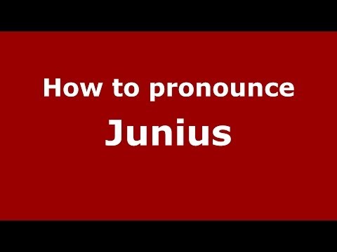 How to pronounce Junius