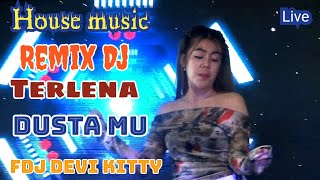 Download lagu OT WIKA REMIX DJ TERLENA DUSTA MU FDJ DEVI KITTY & KDJ DEN BOYE mp3