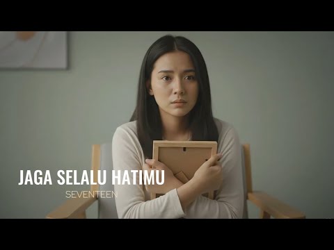 Jaga Selalu Hatimu - Seventeen | Cover by Aini