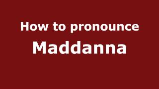How to pronounce Maddanna