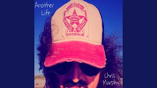 Chris Murphy - Another Life video