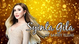 MV SYINTA GILA - SAFIEY ILLIAS (Official Music Video)