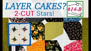 🍰 LAYER CAKE 14("B") QUILT PATTERN TUTORIAL 🍰  | Fast & Easy | Beginner Friendly | 2-cut Stars