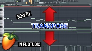 How To Transpose In FL Studio 20  (Notes & Arrangements)