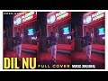 DIL NU FULL COVER XDUJJWAL AP DHILLON SHINDA KAHLON JAY GURSAHIIB