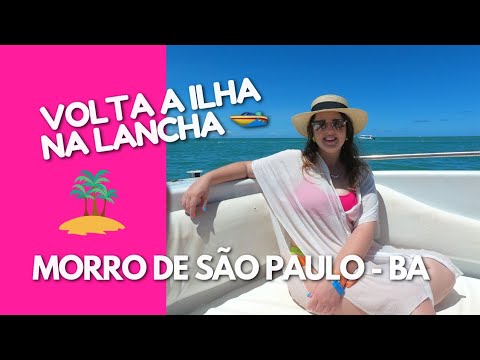 Morro de São Paulo - Chegando de Semi Terrestre/ Volta a Ilha/ Pôr do Sol no Portaló 🚤