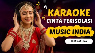 Download lagu Cinta Terisolasi Lilis Karlina Karaoke Dangdut Versi Musik India Full Lirik Tanpa Vokal mp3 Download lagu Cinta Terisolasi Lilis Karlina Karaoke Dangdut Versi Musik India Full Lirik Tanpa Vokal mp3