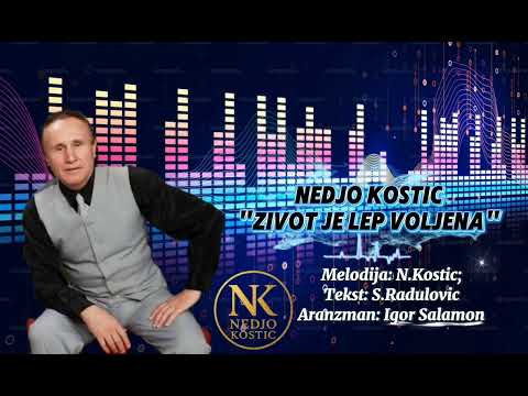 Nedjo Kostic- Zivot je lep voljena (Audio 2025)