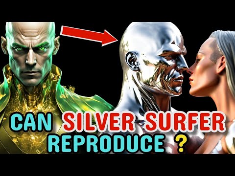 Silver Surfer Anatomy - Can He Reproduce? Exploring Anatomical Details Of Marvel's Cosmic Superhero