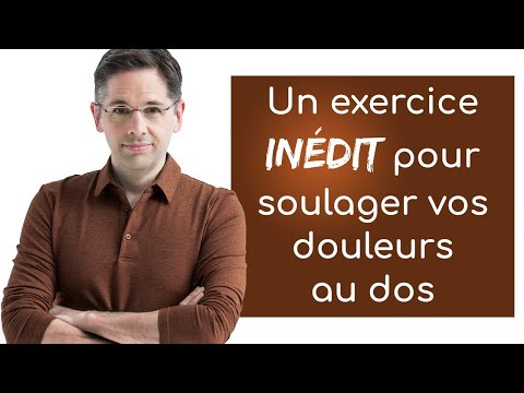 Un exercice INÉDIT pour soulager vos douleurs au dos
