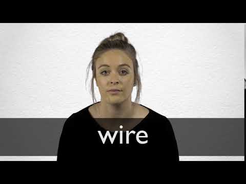 WIRE  definition in the Cambridge English Dictionary
