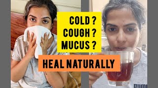 How to Heal Cold Cough and Mucus Naturally | Home Remedies by Dr. Biswaroop | Natural Home Remedies