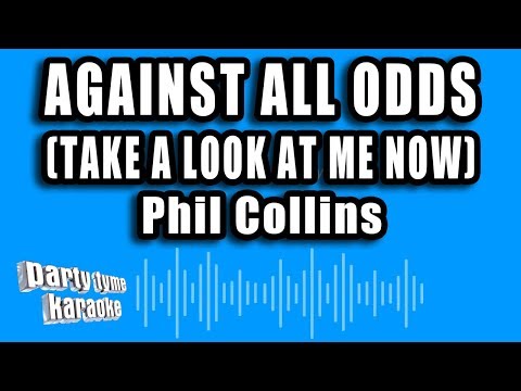 Phil Collins - Against All Odds (Take A Look At Me Now) (Karaoke Version)