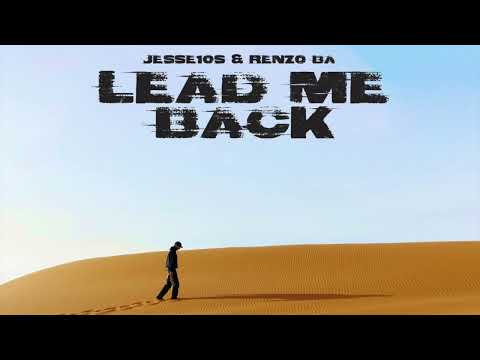 Jesse10s  - Lead Me Back (feat. Renzo BA)