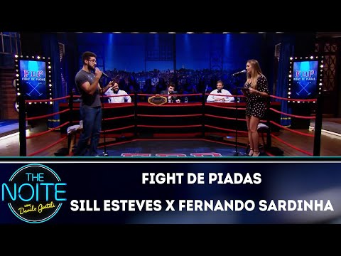 FDP 2019: Sill Esteves x Fernando Sardinha - Ep. 7 | The Noite (23/04/19)