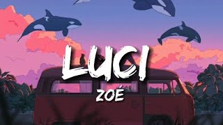 luci- zoé // LETRA