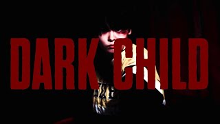 Action Short Film【DARK CHILD】