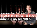 Teach Me How To Love Shawn Mendes EASY PIANO TUTORIAL Accompaniment With Chords