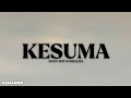 KESUMA - DATO' SITI NURHALIZA (LIRIK) KESUMA - DATO' SITI NURHALIZA (LIRIK)