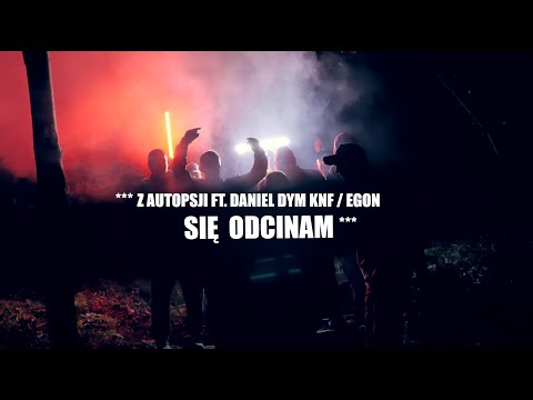 Z AUTOPSJI - SIĘ ODCINAM ft. DANIEL DYM KNF / EGON prod. Czaha