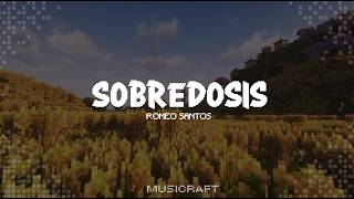 Romeo Santos - Sobredosis (Letra/Lyrics) ft. Ozuna