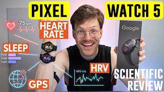 Pixel Watch 5 Scientific Review — Full Breakdown & Transcript