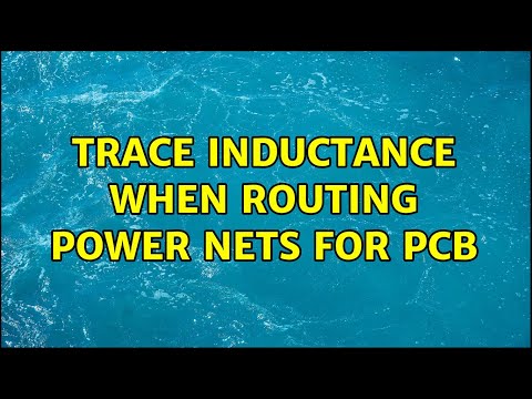 Trace Inductance when routing power nets for PCB (2 Solutions!!)