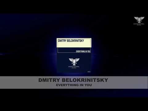 Dmitry Belokrinitsky - Everything In You *Out 30.11.2018*