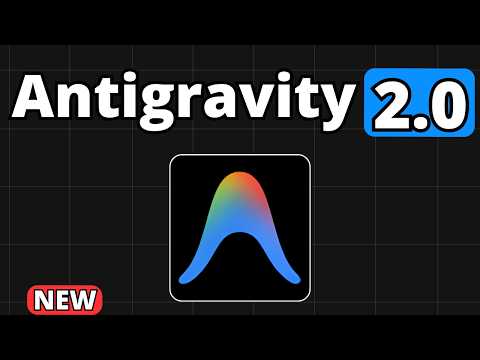 Google Antigravity 2.0 is HERE!