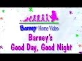Barney Theme Song Barney S Good Day Good Night