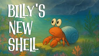 Billy's New Shell - Bedtime Story for Kids