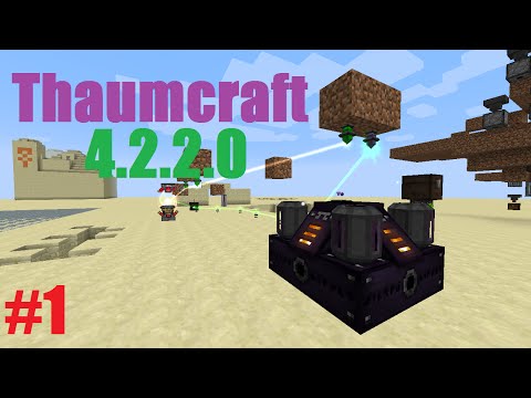 HaighyorkieChilled - Minecraft - Thaumcraft 4.2.2.0 Guide - New stuff (Part 1)
