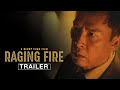Raging Fire - Official Trailer