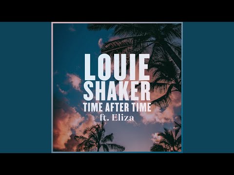 download lagu mp3 mp4 Louie Shaker - Time After Time, download lagu Louie Shaker - Time After Time gratis, unduh video klip Louie Shaker - Time After Time