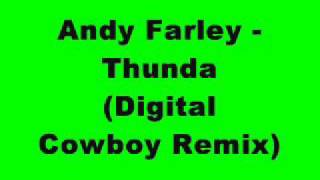 Andy Farley - Thunda (Digital Cowboy Remix)