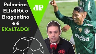 “O Palmeiras é muito forte”: Verdão elimina o Bragantino e é exaltado