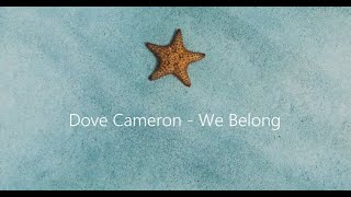 Dove Cameron - We Belong (Lyric) After We Collided Soundtrack
