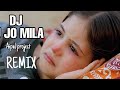 DJ Tu Jo Mila || REMIX - ( Aipal project )