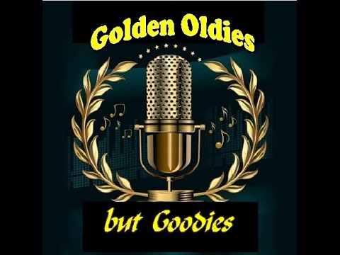 Golden Oldies but Goodies (with lyrics)- Part 20