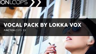 Video thumbnail for Female Vocal Samples Acapella - Vocal Pack by Lokka Vox - Royalty Free Vocals, Vox FX, Loops & Shots by Function Loops
