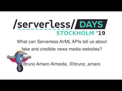 What can Serverless AI ML APIs tell us about fake and credible news media websites - Bruno Amaro Alm